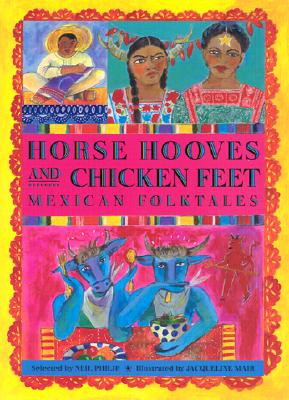 Horse Hooves and Chicken Feet: Mexican Folktales Cover Image