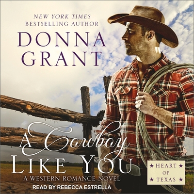 Cover for A Cowboy Like You (Heart of Texas #4)