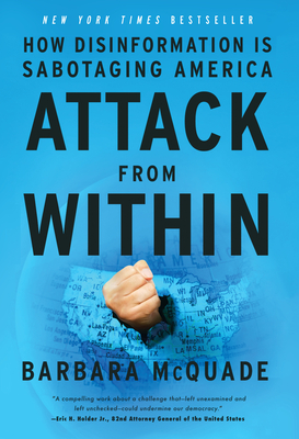 Attack from Within: How Disinformation Is Sabotaging America By Barbara McQuade Cover Image