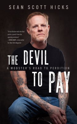 The Devil to Pay: A Mobster's Road to Perdition Cover Image