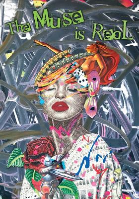 The Muse Is Real: A Collection of Art & Poetry by Joe Wright By Joe Cadillac Wright Cover Image