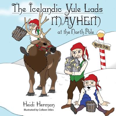 The Icelandic Yule Lads: Mayhem at the North Pole Cover Image