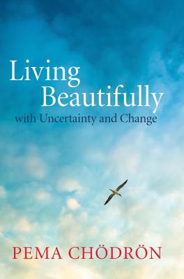 Living Beautifully: with Uncertainty and Change Cover Image