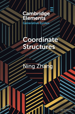 Coordinate Structures (Elements in Generative Syntax)