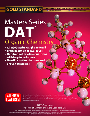 DAT Masters Series Organic Chemistry: Review, Preparation and Practice for the Dental Admission Test by Gold Standard DAT By Brett Ferdinand, Gold Standard Dat Team (Editor) Cover Image