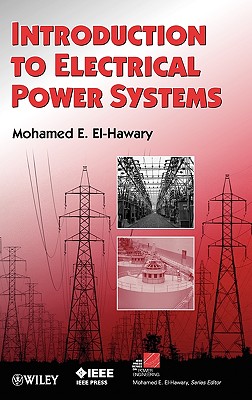 Electrical Power Systems (IEEE Press Power and Energy Systems ...