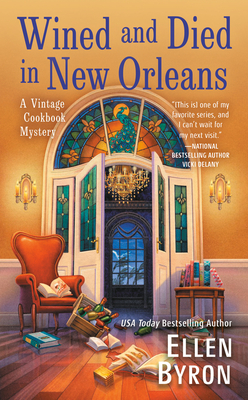 Wined and Died in New Orleans (A Vintage Cookbook Mystery #2) By Ellen Byron Cover Image