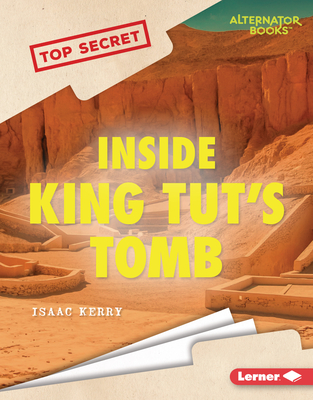Inside King Tut's Tomb By Isaac Kerry Cover Image