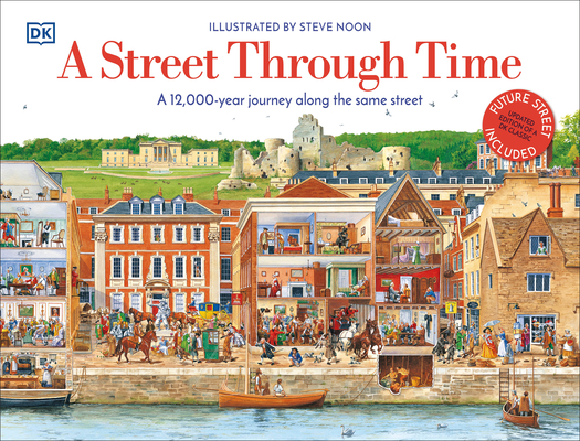A Street Through Time: A 12,000 Year Journey Along the Same Street (DK Panorama) By Steve Noon (Illustrator), DK Cover Image