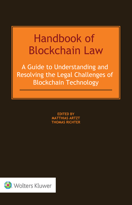 Handbook of Blockchain Law: A Guide to Understanding and Resolving the Legal Challenges of Blockchain Technology Cover Image