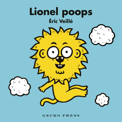 Lionel Poops By Éric Veillé, Éric Veillé (Illustrator) Cover Image