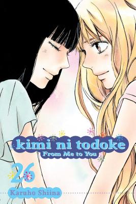 Kimi ni Todoke: From Me to You, Vol. 26 (Paperback) | Shakespeare 