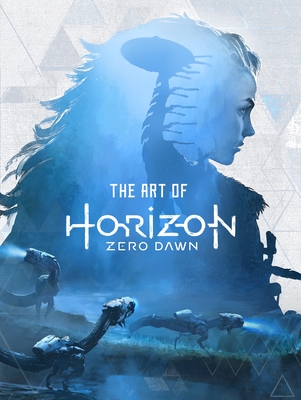 The Art of Horizon Zero Dawn By Paul Davies Cover Image