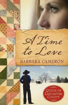 A Time to Love: Quilts of Lancaster County - Book 1 Cover Image