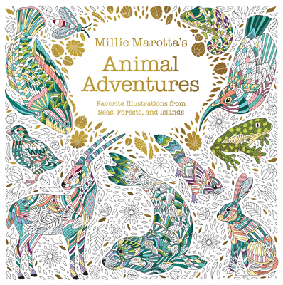 Millie Marotta's Animal Adventures: Favorite Illustrations from Seas, Forests, and Islands (Millie Marotta Adult Coloring Book) By Millie Marotta Cover Image