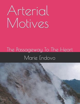 Arterial Motives: The Passageway To The Heart Cover Image
