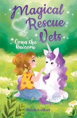 Magical Rescue Vets: Oona the Unicorn Cover Image
