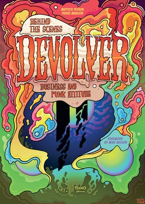 Devolver: Behind the Scenes: Business and Punk Attitude By Baptiste Peyron, Pierre Maugein, Mike Wilson (Foreword by) Cover Image
