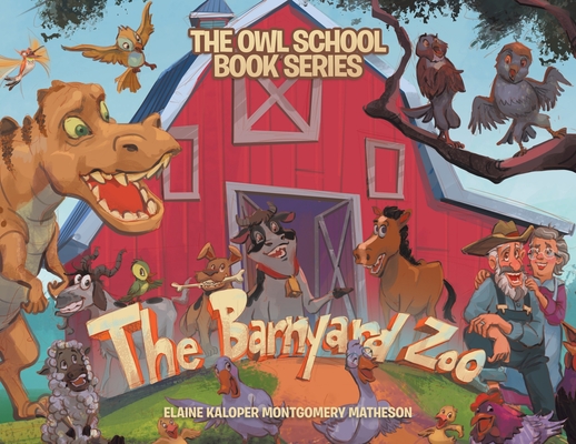 The Barnyard Zoo By Elaine Kaloper Montgomery Matheson Cover Image