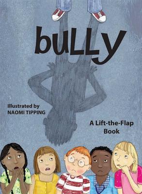 Bully By Sheri Safran, Naomi Tipping (Illustrator) Cover Image