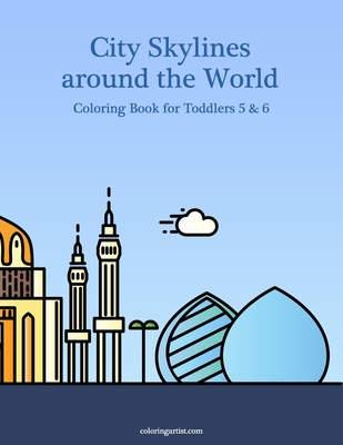 City Skylines around the World Coloring Book for Toddlers 5 & 6