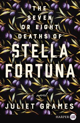 The Seven or Eight Deaths of Stella Fortuna: A Novel