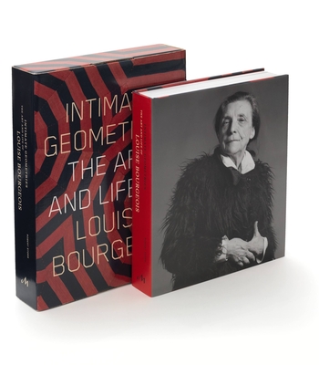Intimate Geometries: The Art and Life of Louise Bourgeois By Robert Storr Cover Image
