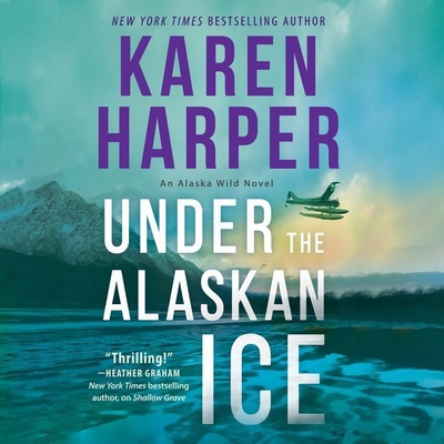 Under the Alaskan Ice Lib/E (Alaskan Wild Series Lib/E)