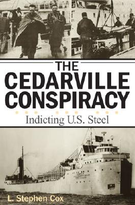 The Cedarville Conspiracy: Indicting U.S. Steel Cover Image