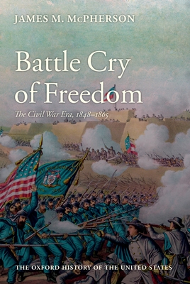 Battle Cry of Freedom (Oxford History of the United States) Cover Image