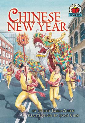 Chinese New Year (On My Own Holidays) By Judith Jango-Cohen, Jason Chin (Illustrator) Cover Image
