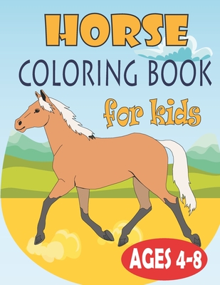horse coloring book for kids ages 4-8: Horse Coloring Pages for