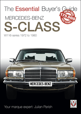 Mercedes Benz S-Class: W116-series 1972-1980 (Essential Buyer's Guide) Cover Image
