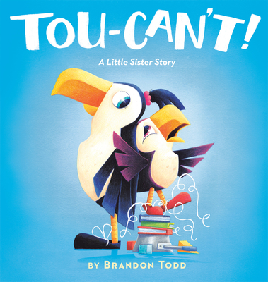 Tou-Can't!: A Little Sister Story