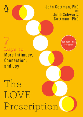 The Love Prescription: Seven Days to More Intimacy, Connection, and Joy (The Seven Days Series #1) Cover Image