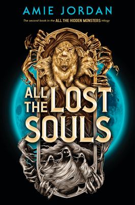 All the Lost Souls (All the Hidden Monsters, Book Two) By Amie Jordan Cover Image