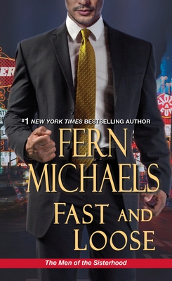 Fast and Loose (The Men Of The Sisterhood #2) By Fern Michaels Cover Image