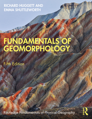 Fundamentals of Geomorphology (Routledge Fundamentals of Physical Geography) Cover Image
