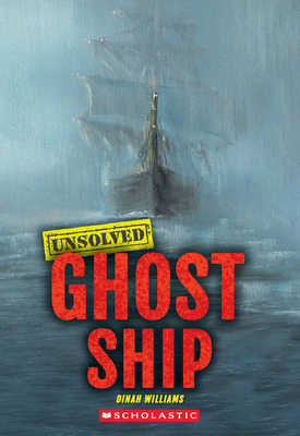 Ghost Ship (Unsolved) By Dinah Williams Cover Image