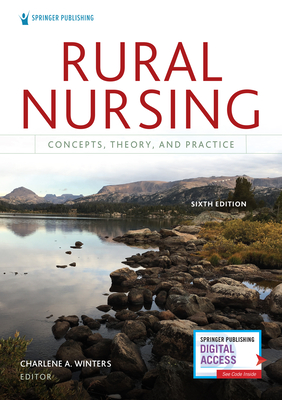 Rural Nursing, Sixth Edition: Concepts, Theory, and Practice By Charlene A. Winters (Editor) Cover Image