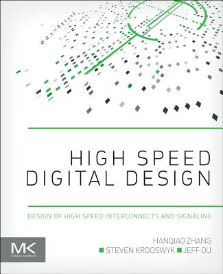 High Speed Digital Design: Design of High Speed Interconnects and Signaling Cover Image
