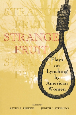 Strange Fruit: Plays on Lynching by American Women Cover Image