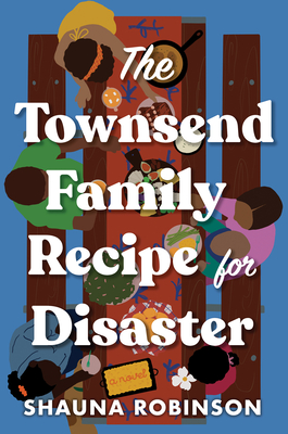 The Townsend Family Recipe for Disaster: A Novel