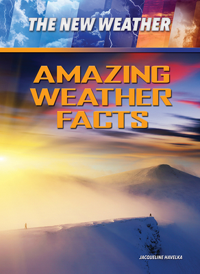 Amazing Weather Facts Cover Image