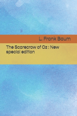 The Scarecrow of Oz: New special edition By L. Frank Baum Cover Image
