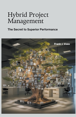 Hybrid Project Management: The Secret to Superior Performance Cover Image