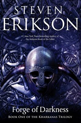 Forge of Darkness: Book One of the Kharkanas Trilogy (A Novel of the Malazan Empire) By Steven Erikson Cover Image