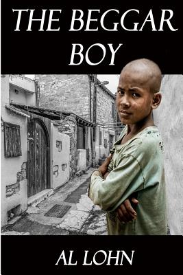 The Beggar Boy By Al Lohn Cover Image