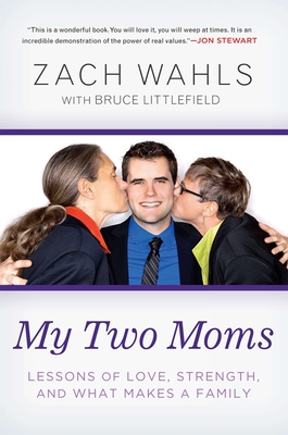 My Two Moms: Lessons of Love, Strength, and What Makes a Family Cover Image
