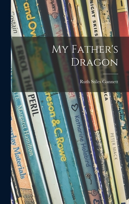 My Father's Dragon By Ruth Stiles Gannett Cover Image